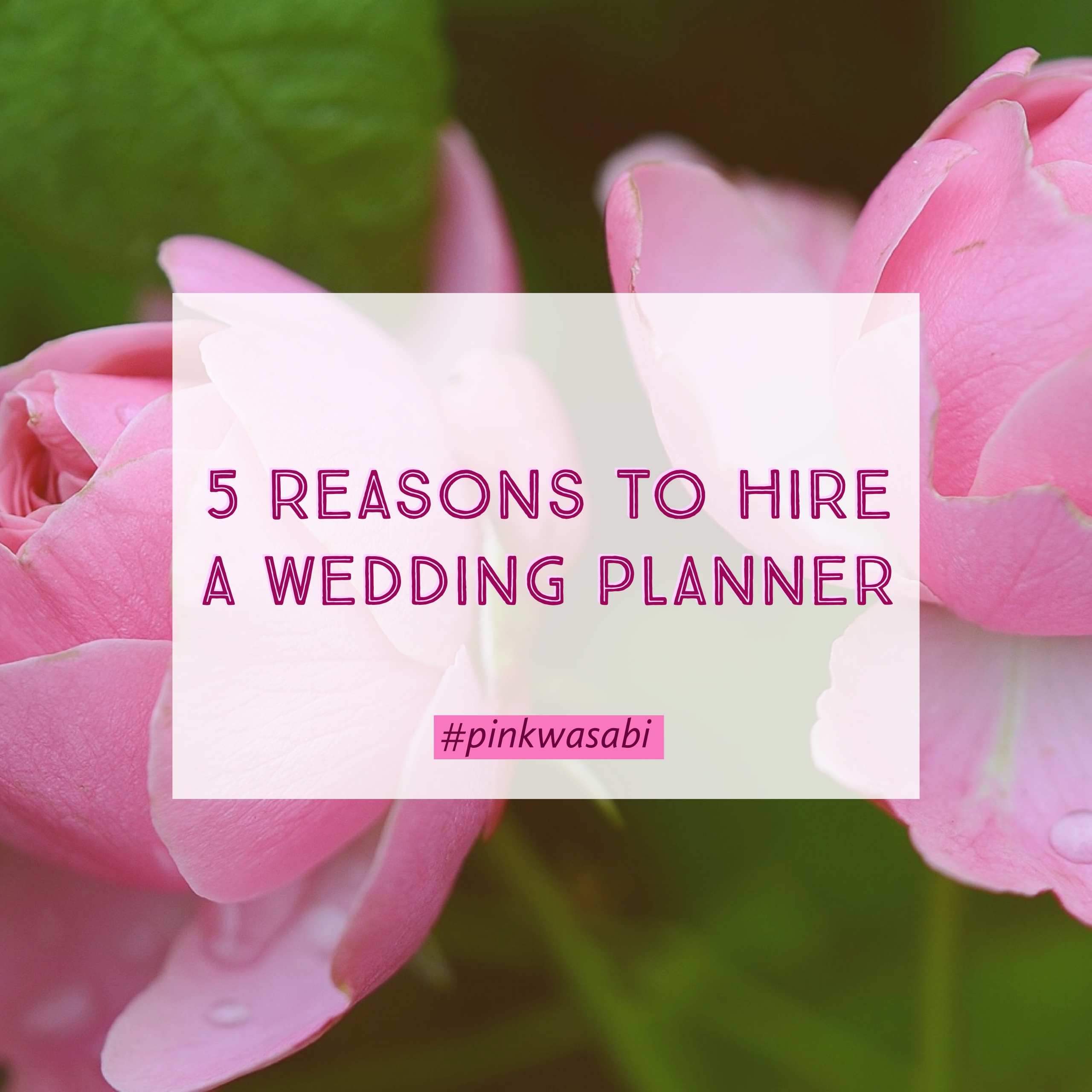 5 Reasons to Hire a Wedding Planner Pink Wasabi Destination